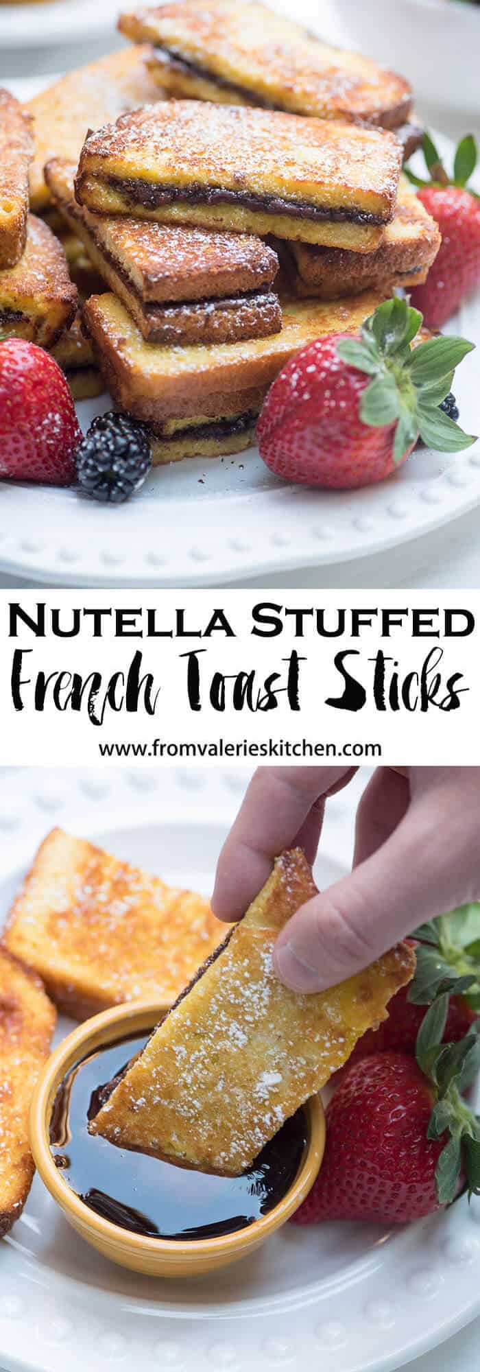 A two image vertical collage of Nutella Stuffed French Toast Sticks with text overlay.
