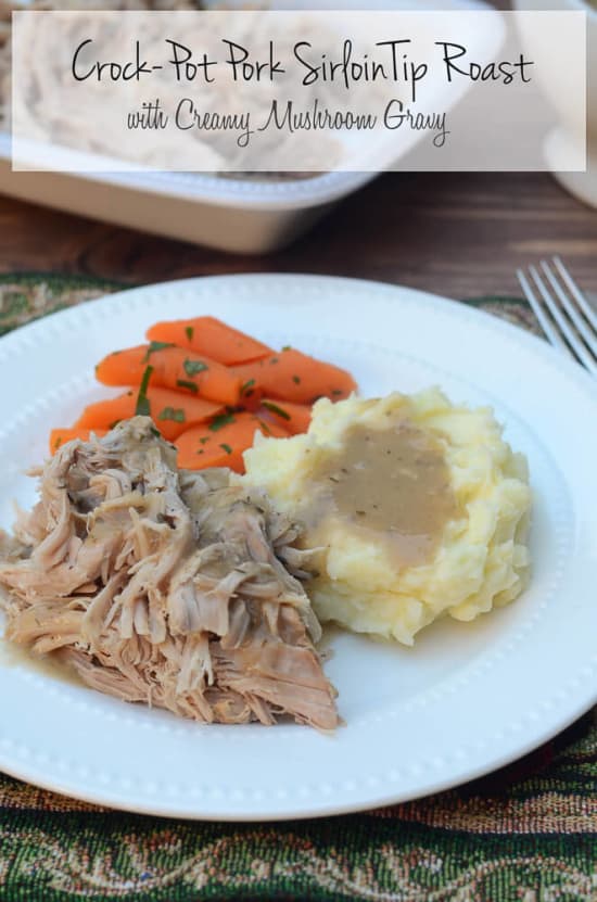 The slow cooker method creates fall-apart tender pork with a creamy, flavorful gravy. This Crock-Pot Sirloin Tip Roast with Creamy Mushroom Gravy is a comforting, family-friendly meal.