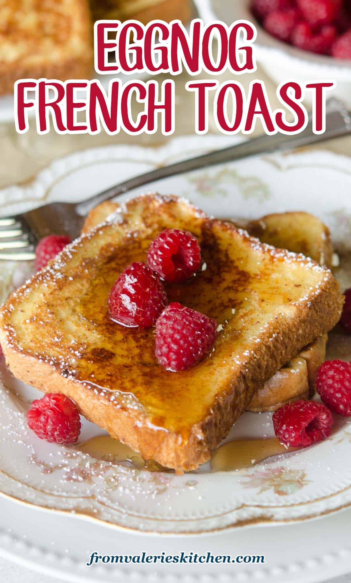 Eggnog French Toast Recipe Valerie's Kitchen