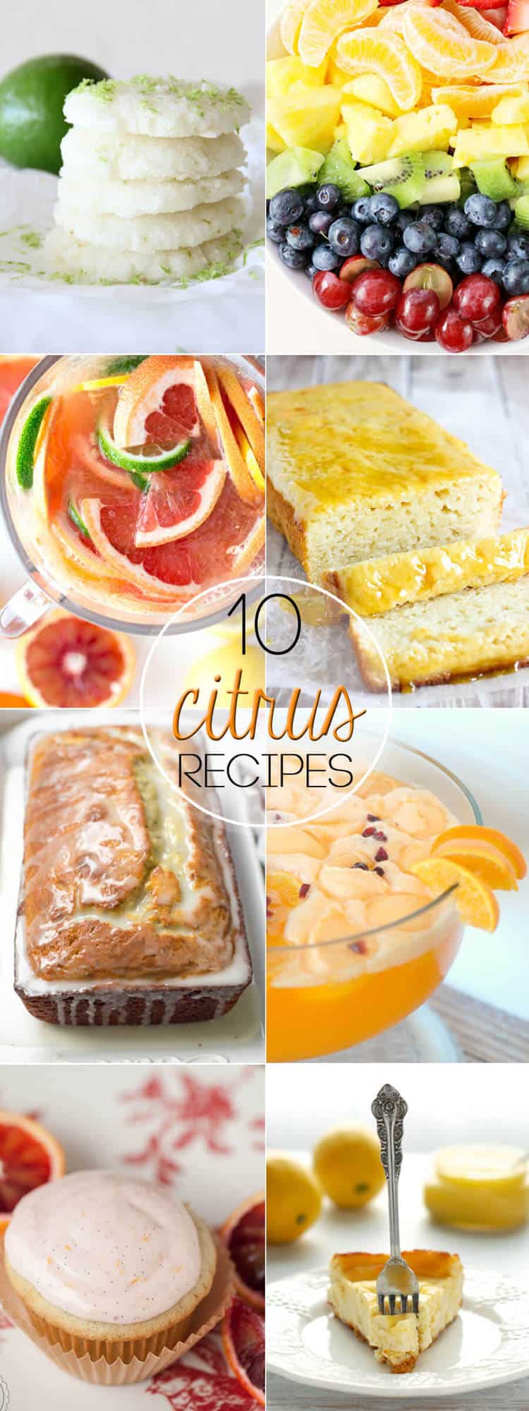 A collage of food images with text overlay - 10 Delicious Citrus Recipes