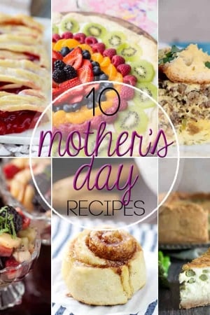 10 Great Mother's Day Recipes