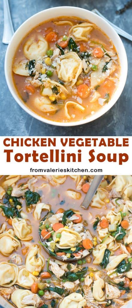 A two image vertical collage of Chicken Vegetable Tortellini Soup with text overlay.