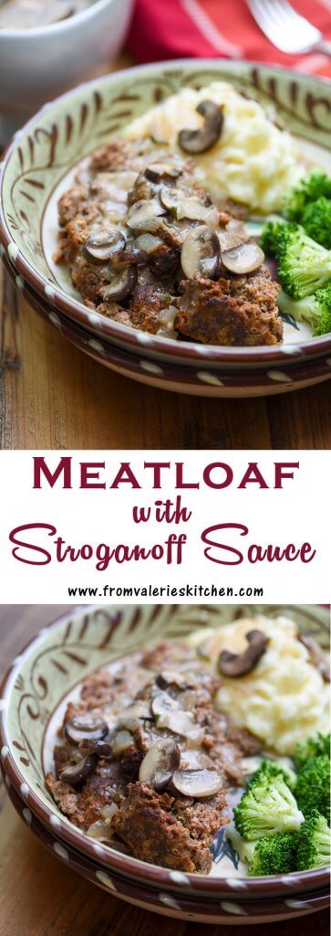 A two image vertical collage of Meatloaf with Stroganoff Sauce with text overlay.
