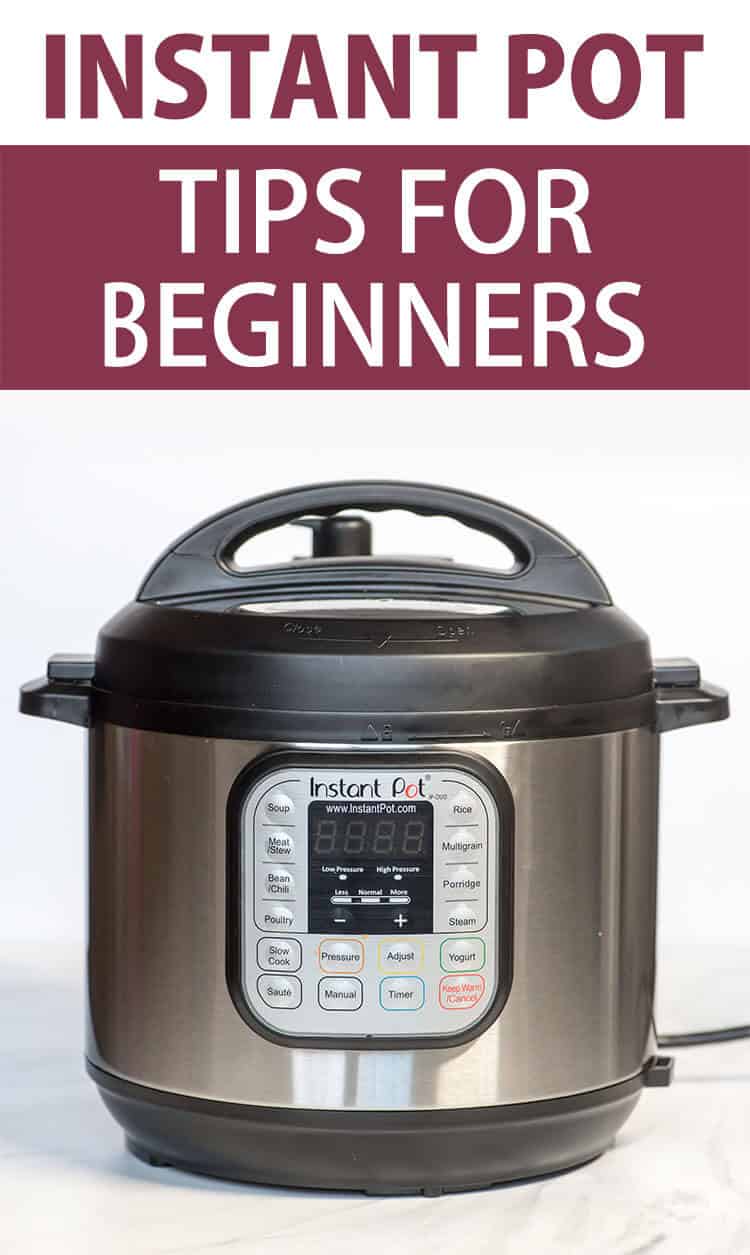 Instant Pot Cooking Technique, Tips & How-tos