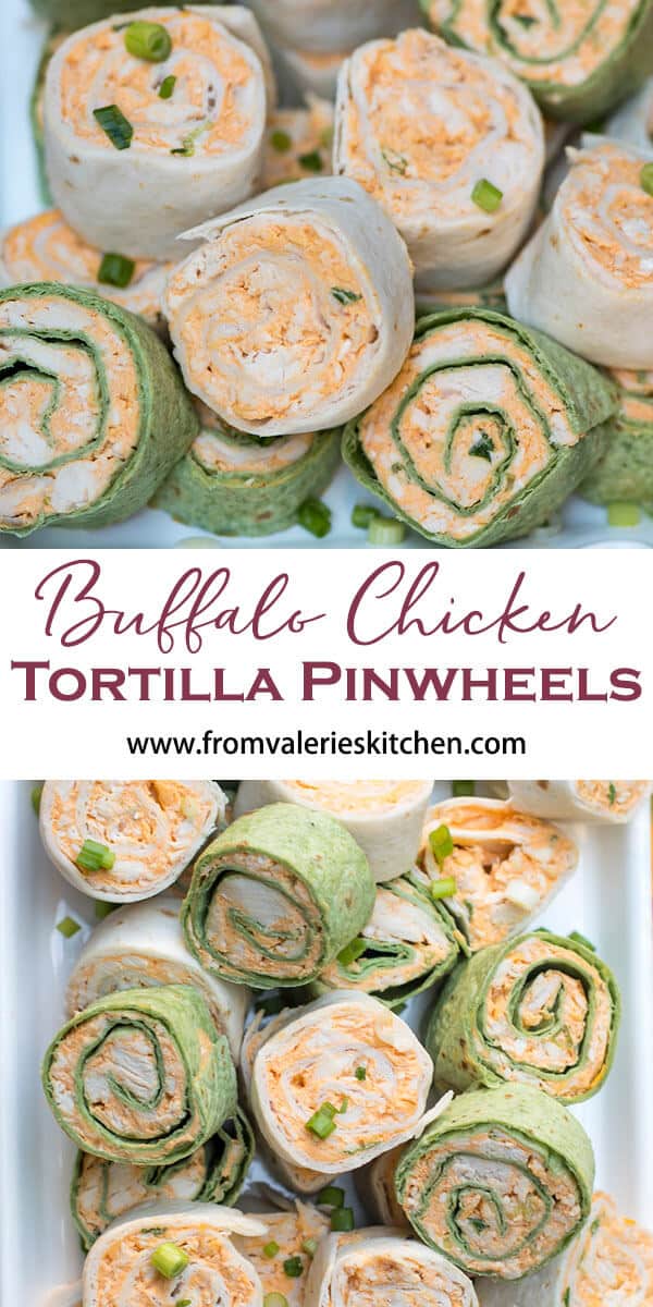 A two image vertical collage of Buffalo Chicken Tortilla Pinwheels with overlay text.