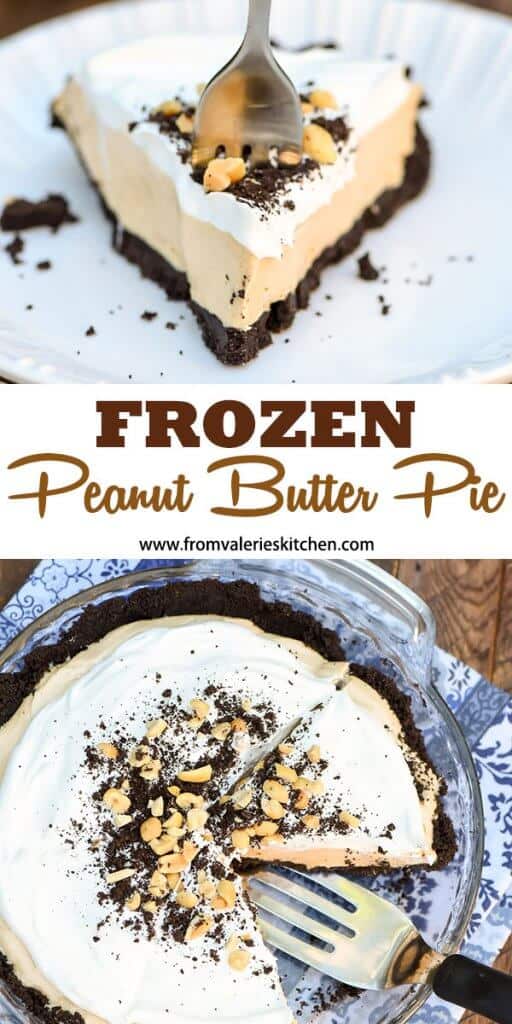 A whole Frozen Peanut Butter Pie and a slice on a plate with text overlay.