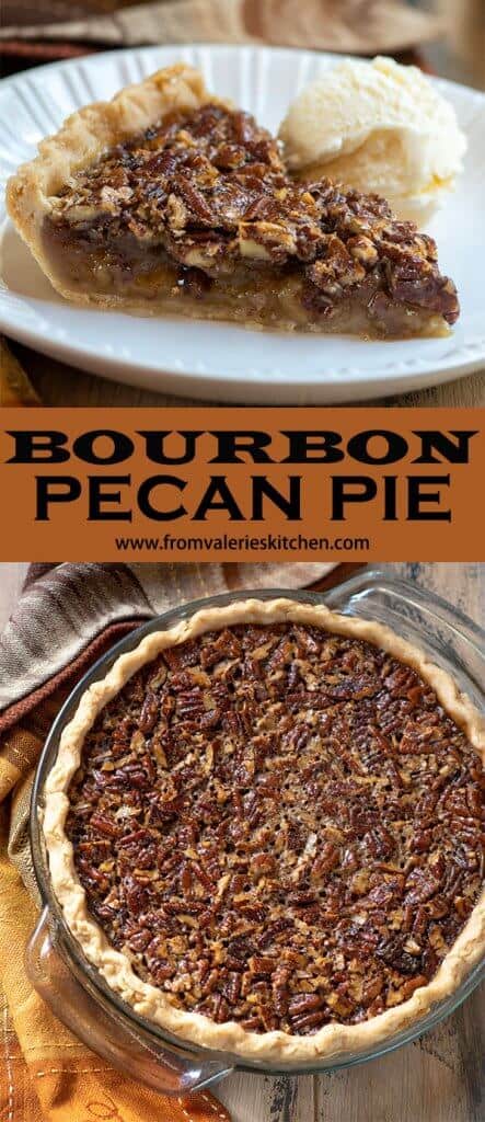 Bourbon Pecan Pie shot from over the top and a slice on a plate with overlay text.