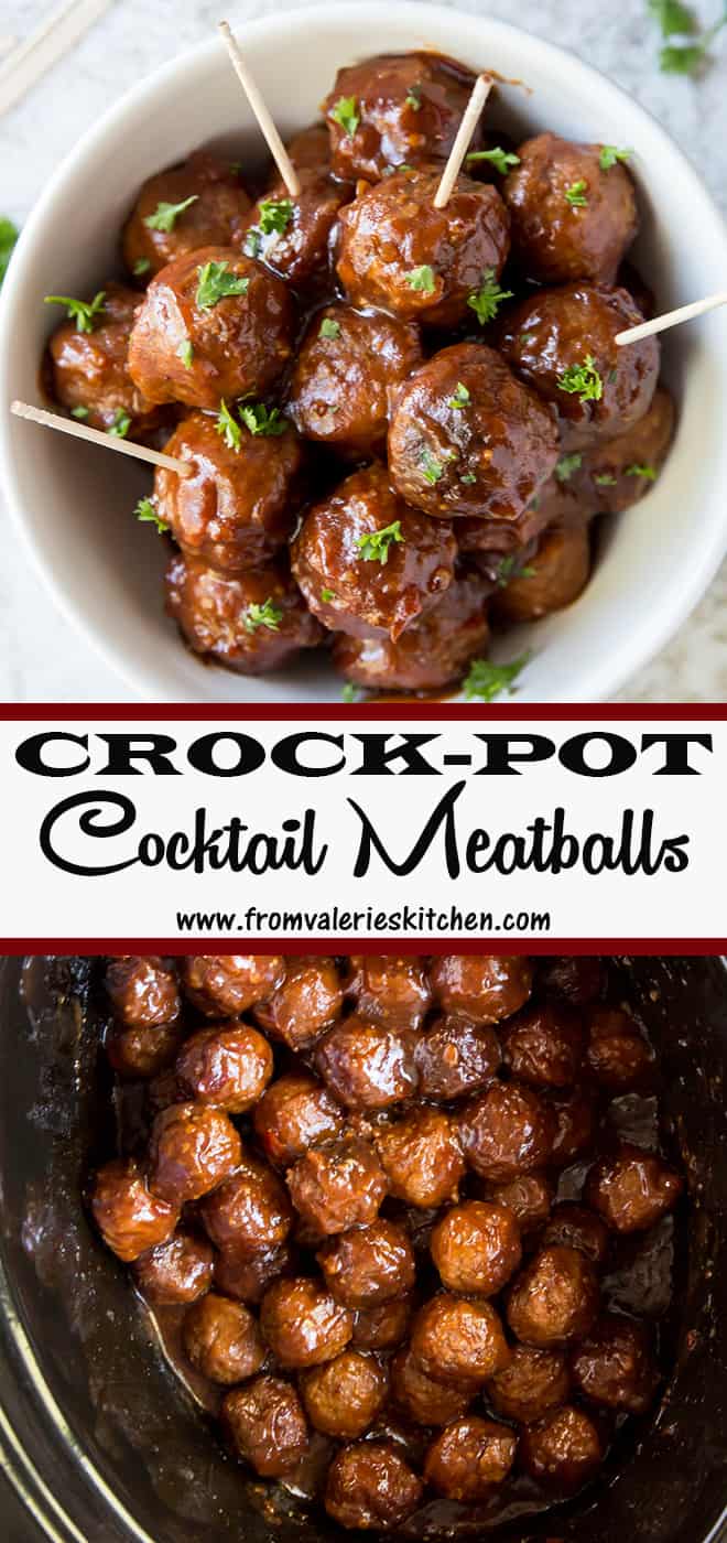 A two image vertical collage of Crock-Pot Cocktail Meatballs with overlay text.