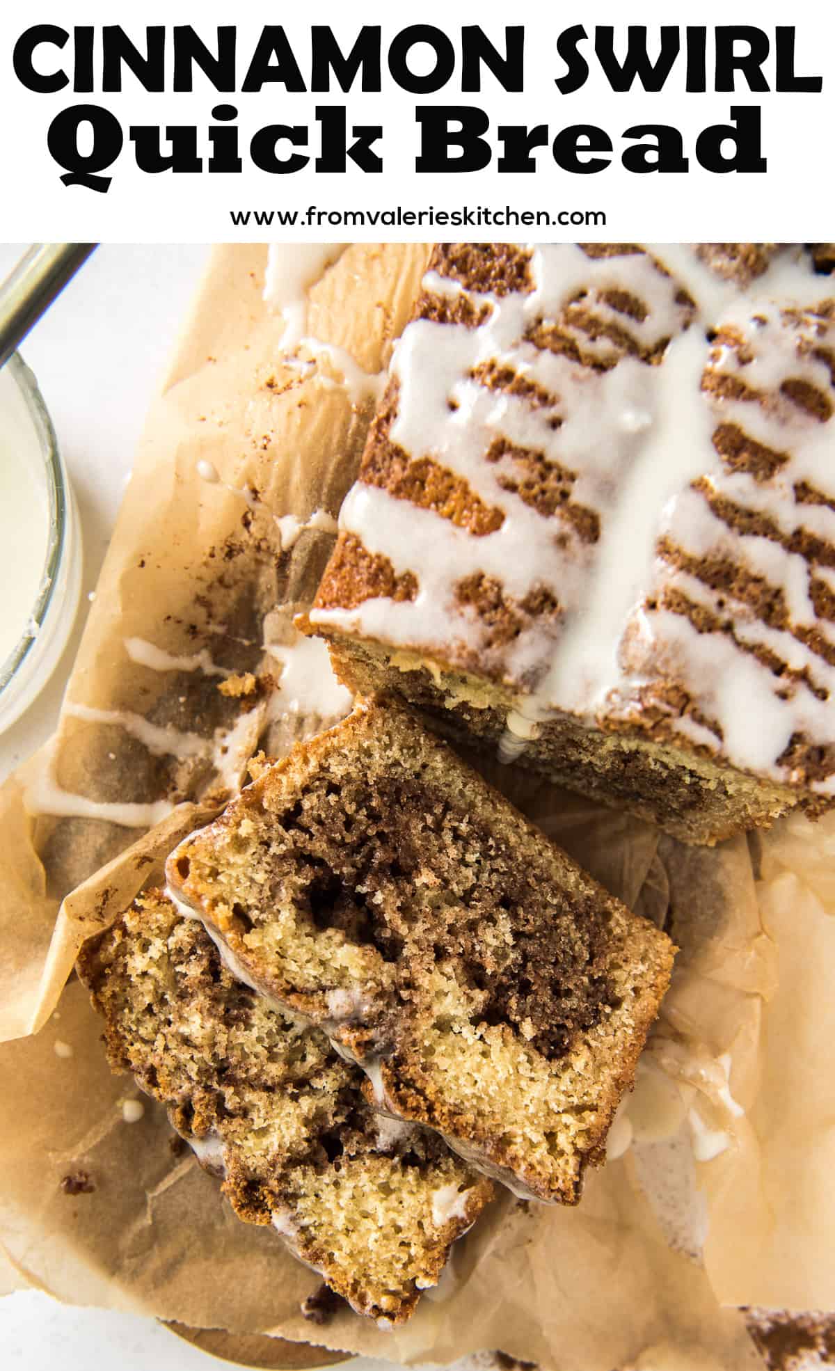 A loaf of Cinnamon Swirl Quick Bread with overlay text.