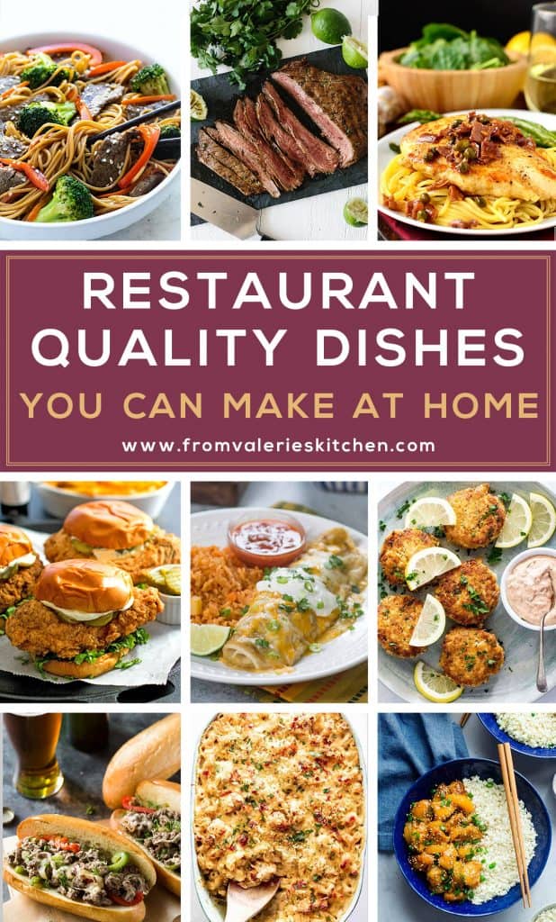 A collage of images of Restaurant Quality Dishes You Can Make at Home with overlay text.