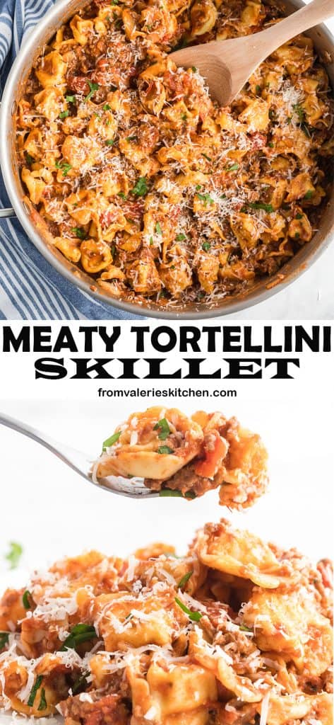 A vertical two image collage of Meaty Tortellini Skillet with overlay text.