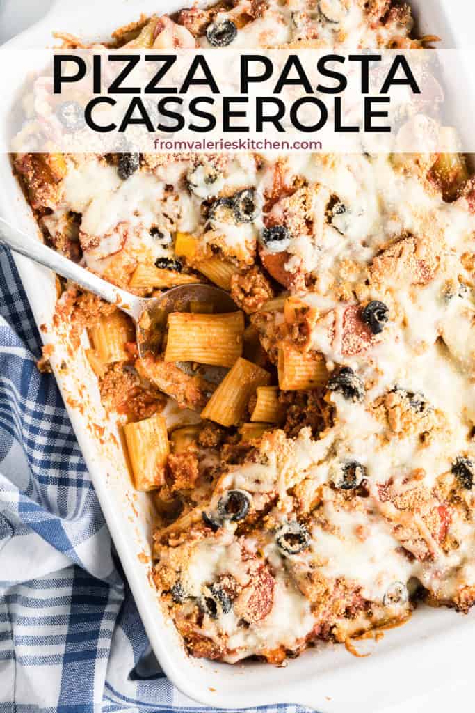 Pizza Pasta Casserole in a white baking dish with text overlay.