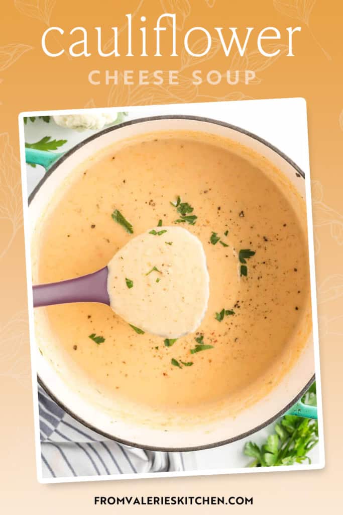 A ladle scooping cauliflower cheese soup from a pot with text overlay.