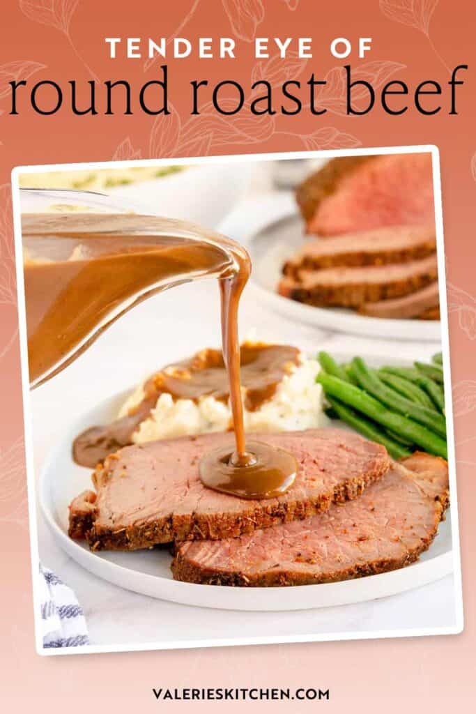 Gravy pouring over slices of eye of round roast beef with text overlay.