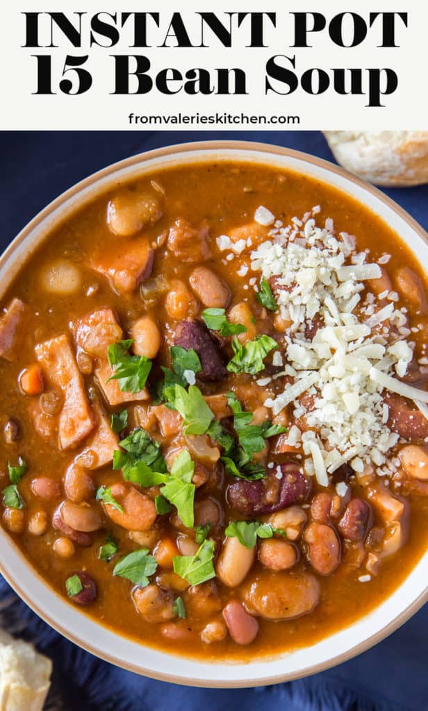 A close up of a bowl of Instant Pot 15 Bean Soup with text overlay.