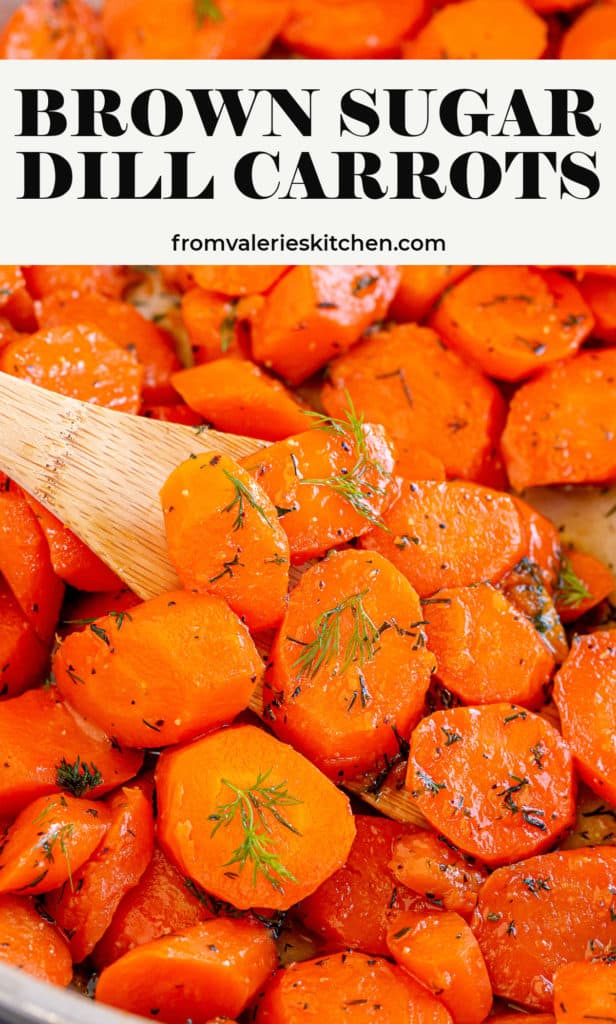 A close up of brown sugar glazed carrots with dill with overlay text.