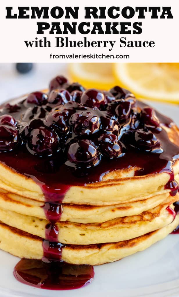 A stack of lemon Ricotta Pancakes with Blueberry Sauce with text overlay.