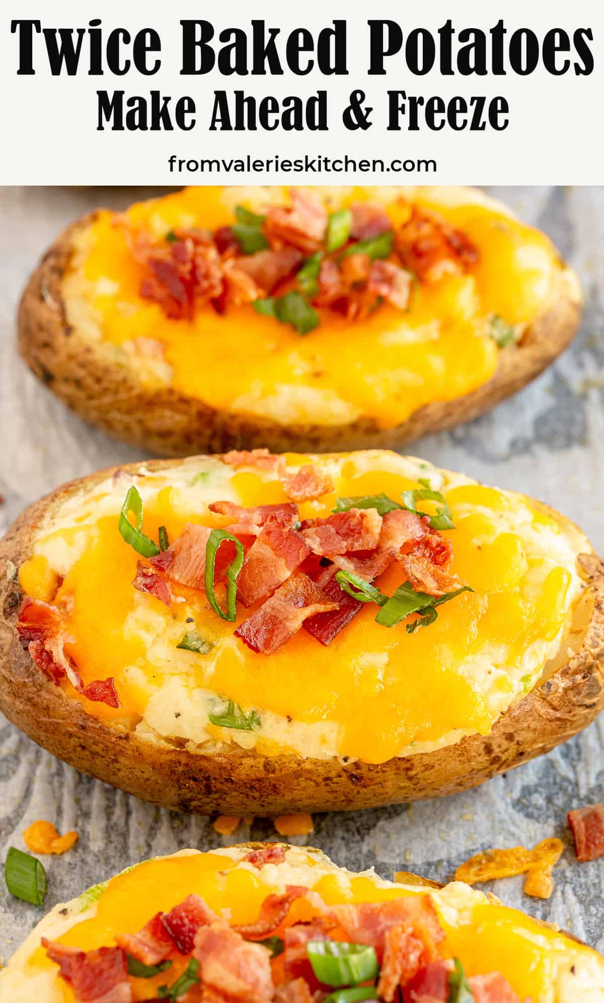 Twice Baked Potatoes (Make Ahead and Freeze) | Valerie's Kitchen