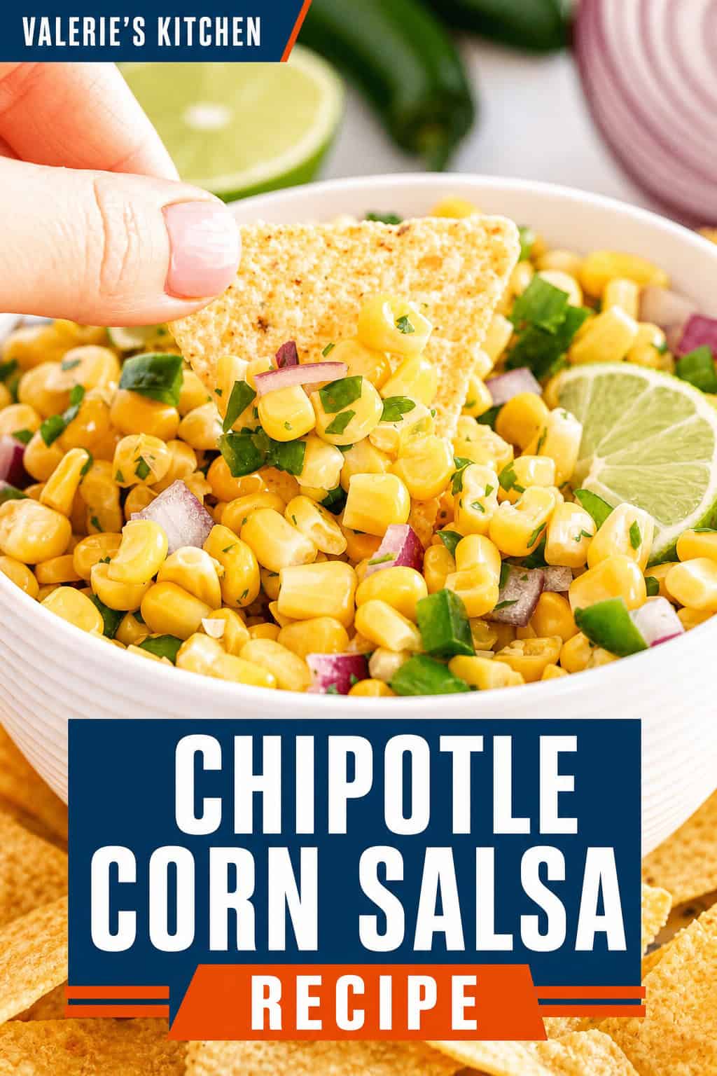 Pinterest graphic for Chipotle Corn Salsa Recipe showing a tortilla chip scooping fresh corn salsa with red onion, jalapeño, cilantro, and lime. Text overlay: "Chipotle Corn Salsa Recipe."