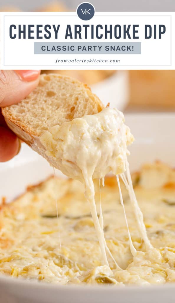 A hand dips a slice of bread into Artichoke Dip with text overlay.