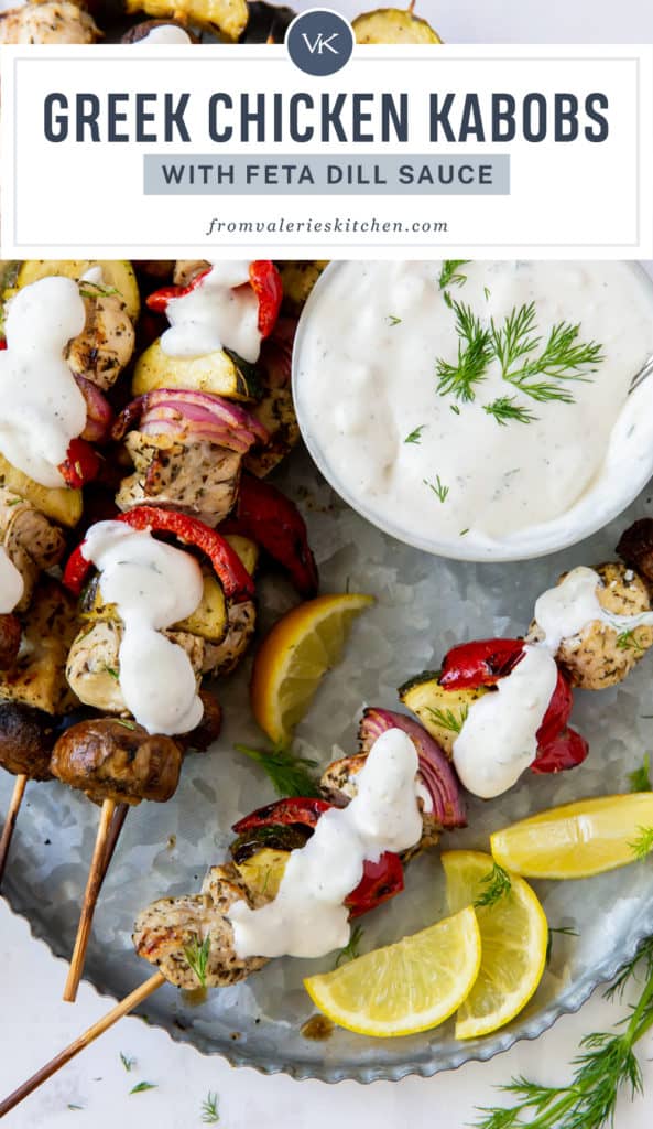 Greek Chicken Kabobs topped with Feta Dill Sauce with text overlay.