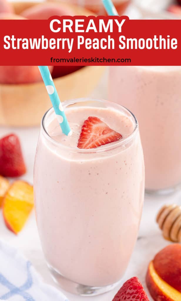A Creamy Strawberry Peach Smoothie with text overlay.