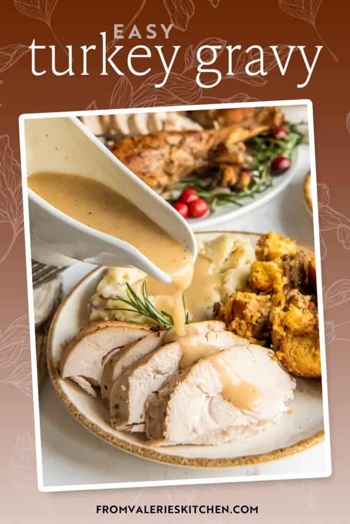 Turkey gravy pouring from a gravy boat over slices of turkey on a dinner plate with text overlay.