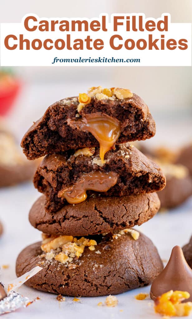 A stack of Caramel Filled Chocolate Cookies with overlay text.