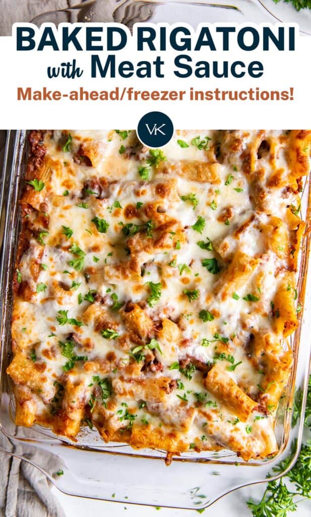 An over the top shot of Baked Rigatoni with Meat Sauce in a casserole dish with overlay text.