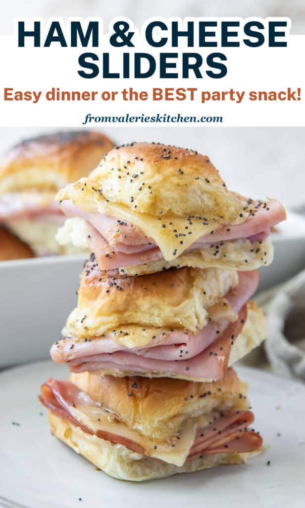 A stack of three Ham and Cheese Sliders with text.