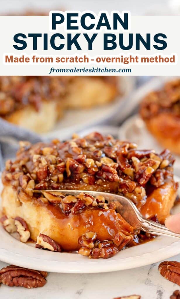 A fork pressing into a Pecan Sticky Bun with text.