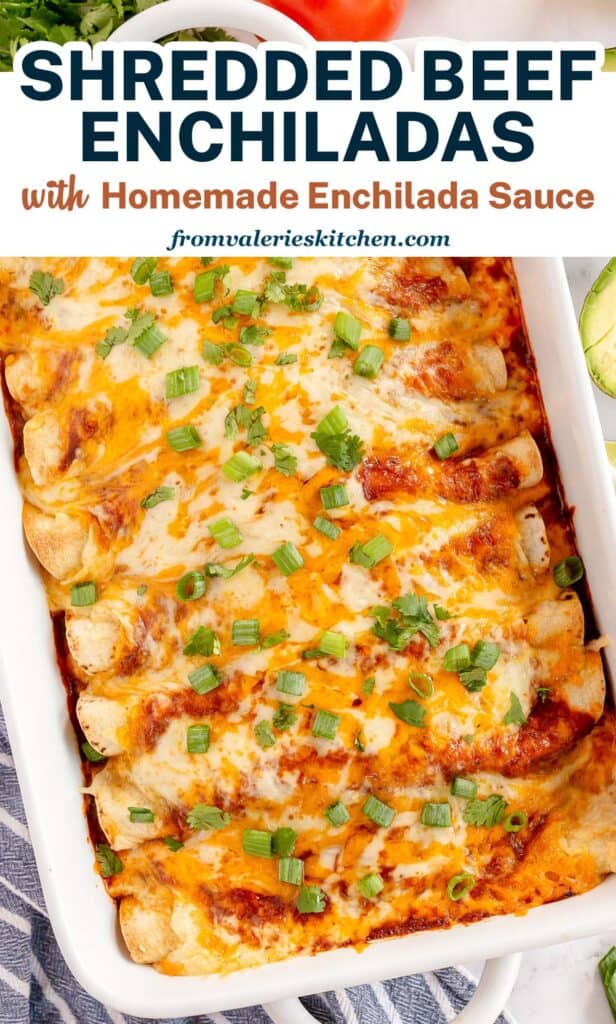 A top down shot of a pan of beef enchiladas with text.