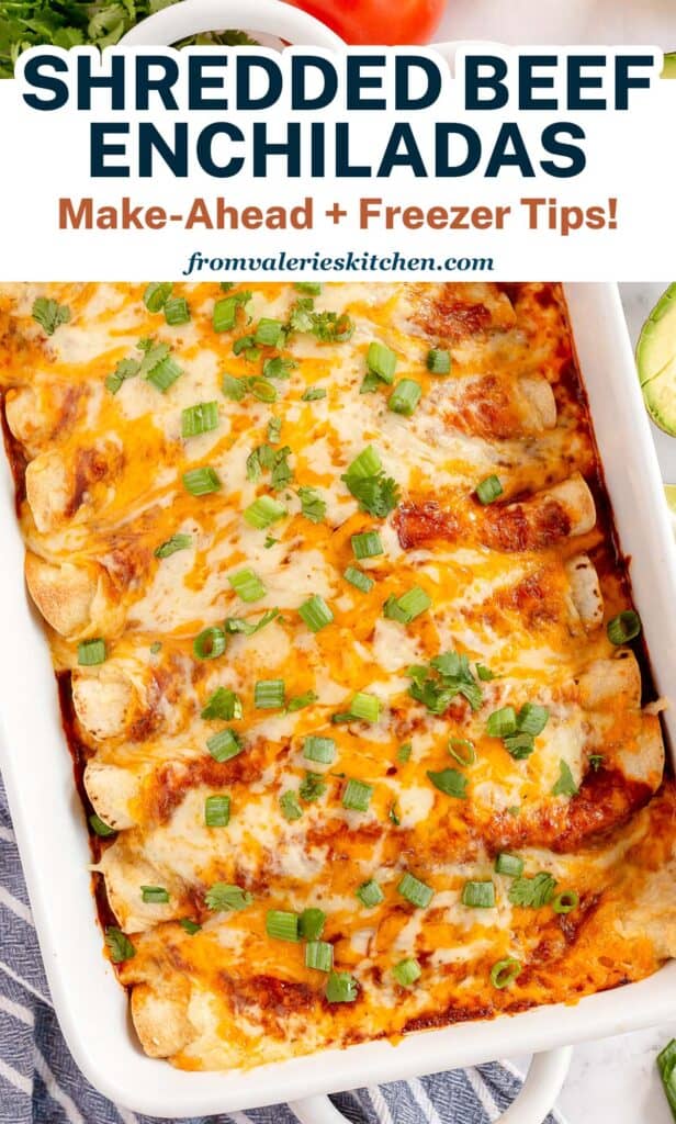 A top down shot of a pan of beef enchiladas with text.