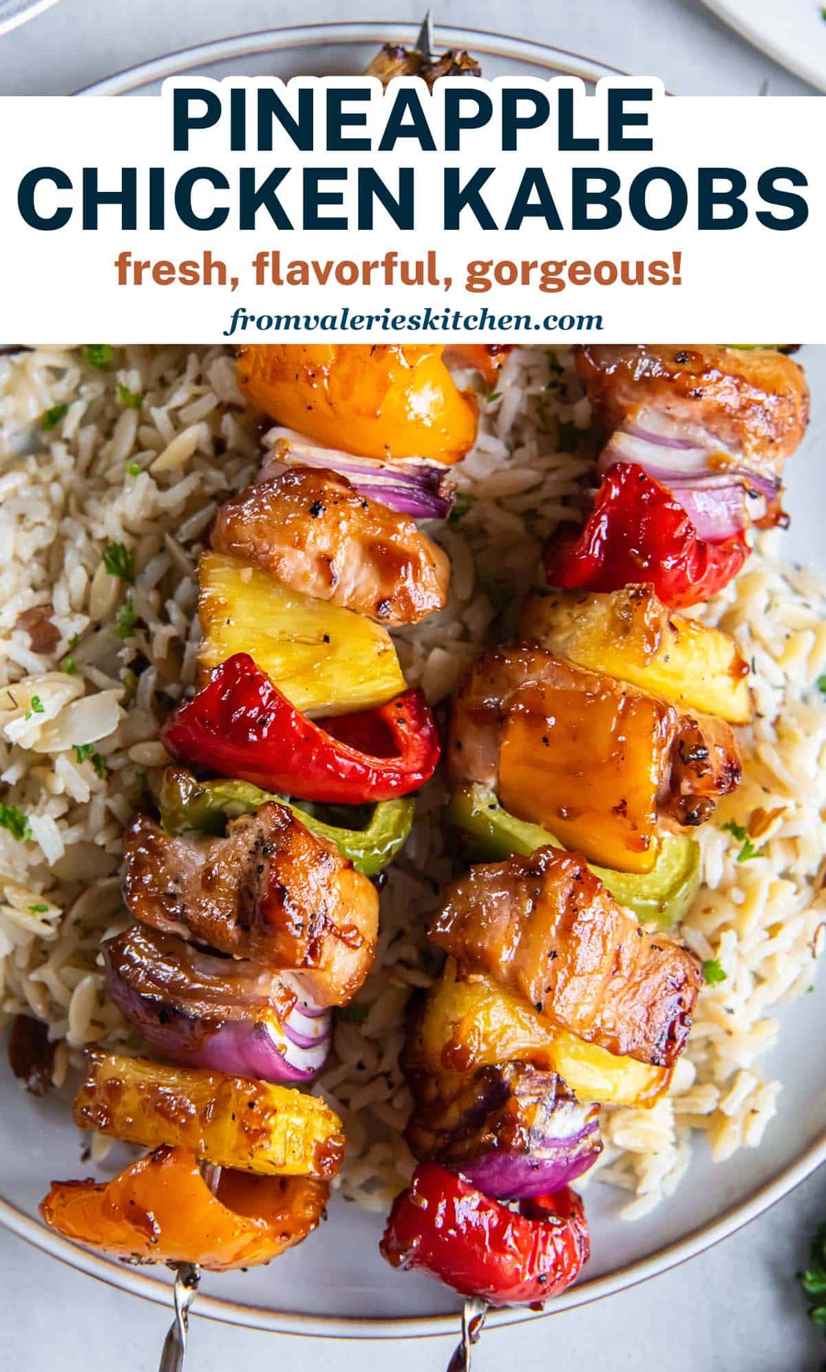 Pineapple Chicken Kabobs Valerie's Kitchen
