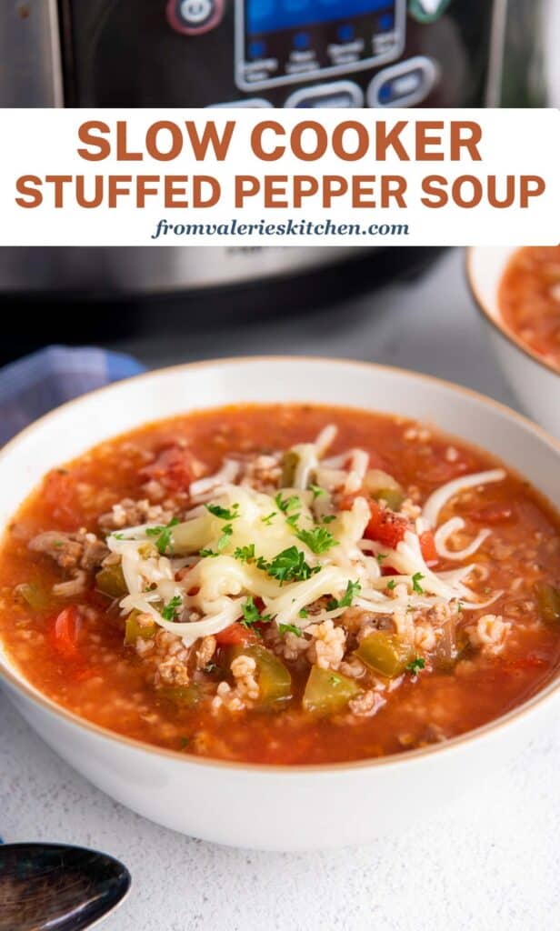 A bowl of stuffed pepper soup with a slow cooker in the background with text.