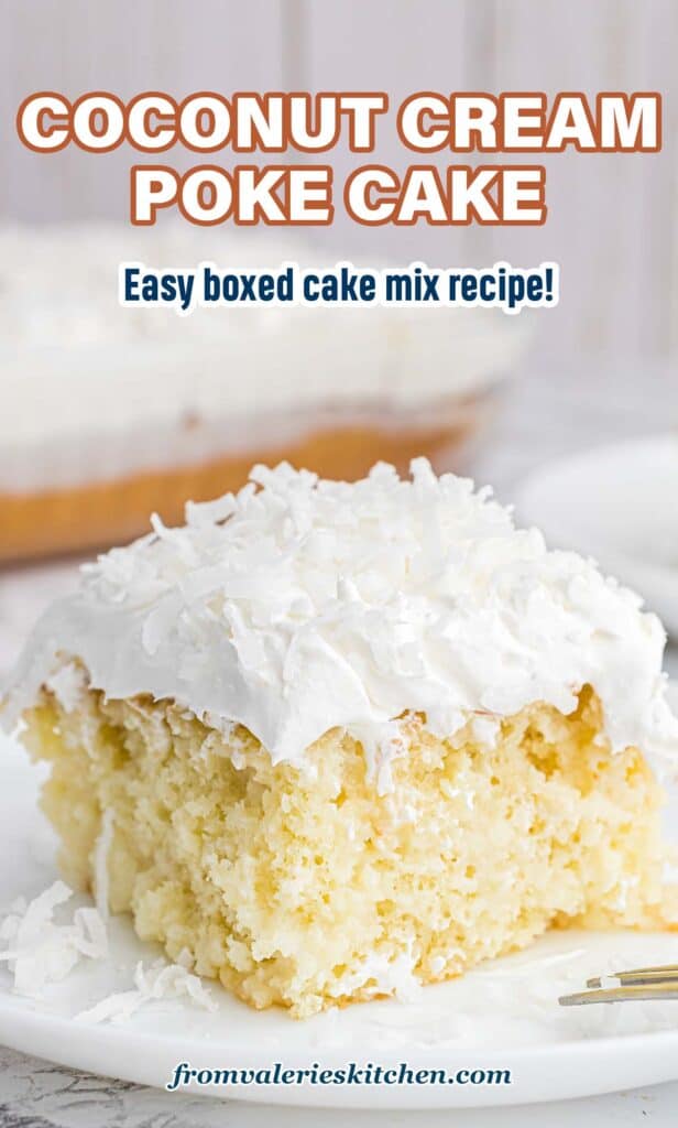 A slice of coconut poke cake on a white plate with text.