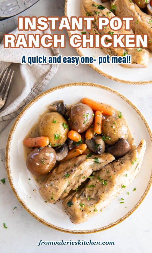 A top down shot of two plates filled with Ranch chicken with potatoes, carrots, and mushrooms next to an Instant Pot with text.