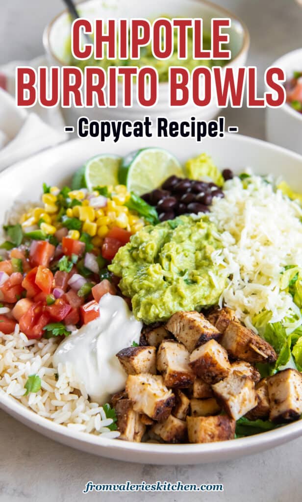 A chicken burrito bowl in a white bowl and small bowls of salsa and guacamole behind it with text.
