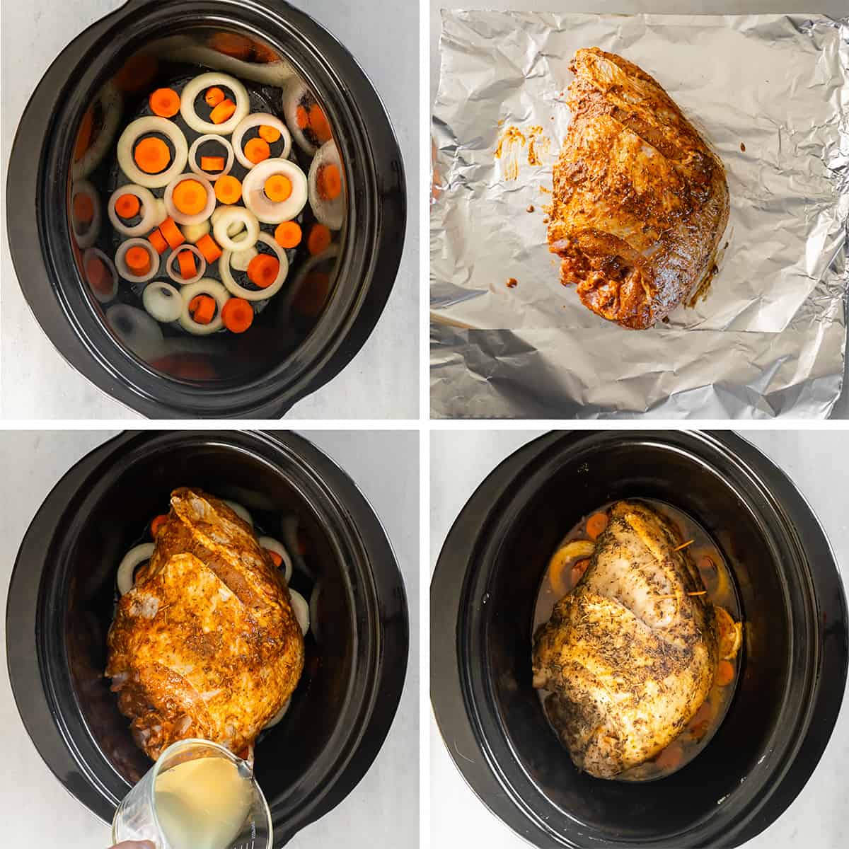 Four images of a turkey breast coasted with a butter spice rub and then placed on a bed of carrots and onions with chicken broth in a slow cooker.
