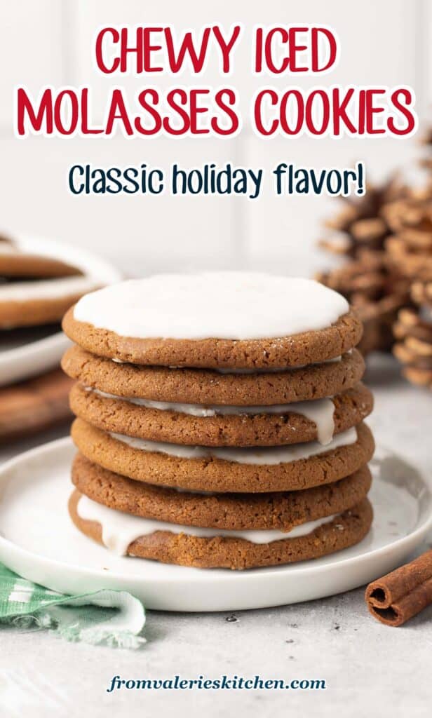 A stack of iced molasses cookies on a white plate with text.