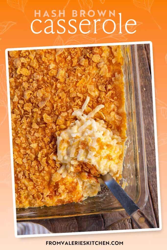 A spoon resting in a baking dish filled with hash brown casserole with text overlay.