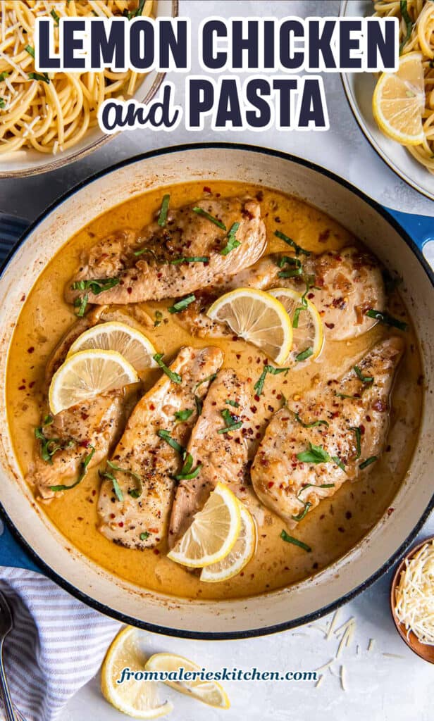 Chicken in a skillet with lemon cream sauce surrounded by bowls of pasta with text.