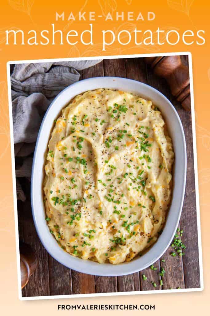 Make-ahead mashed potatoes topped with chives in a white baking dish with text overlay.