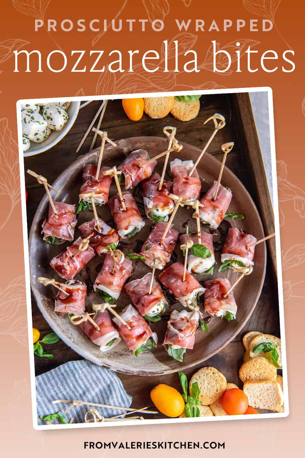A platter filled with prosciutto wrapped mozzarella next to a bowl of marinated mozzarella balls with text overlay.