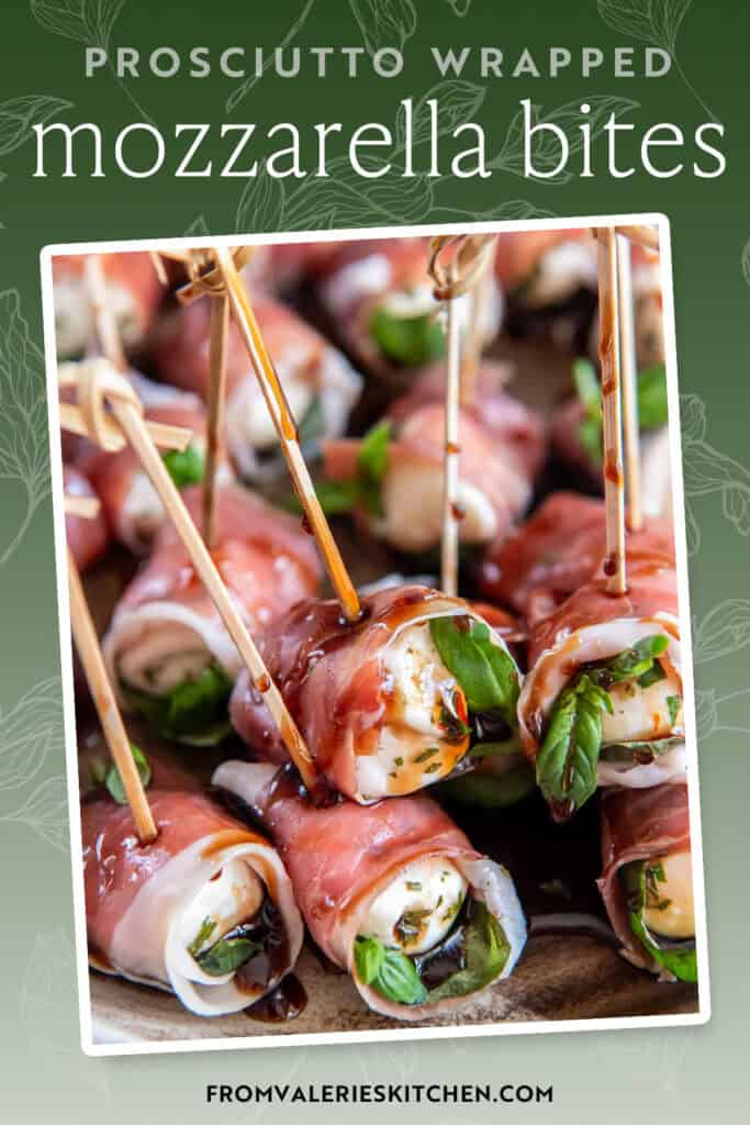 Prosciutto mozzarella balls stacked on a wood platter with text overlay.