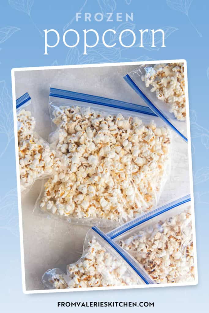 Popcorn in sealed plastic food storage bags with text overlay.
