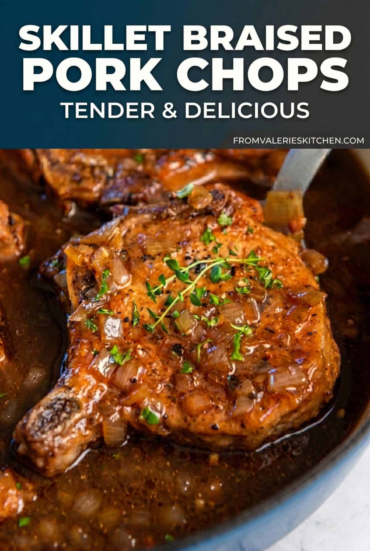 Skillet braised pork chops in a balsamic pan sauce with text overlay.
