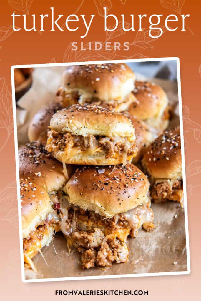 A stack of ground turkey burger sliders with melted cheese with text overlay.