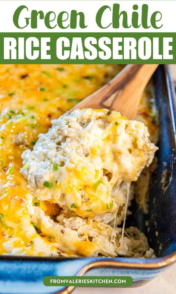 A wooden spoon scooping green chile rice from a casserole dish with text overlay.