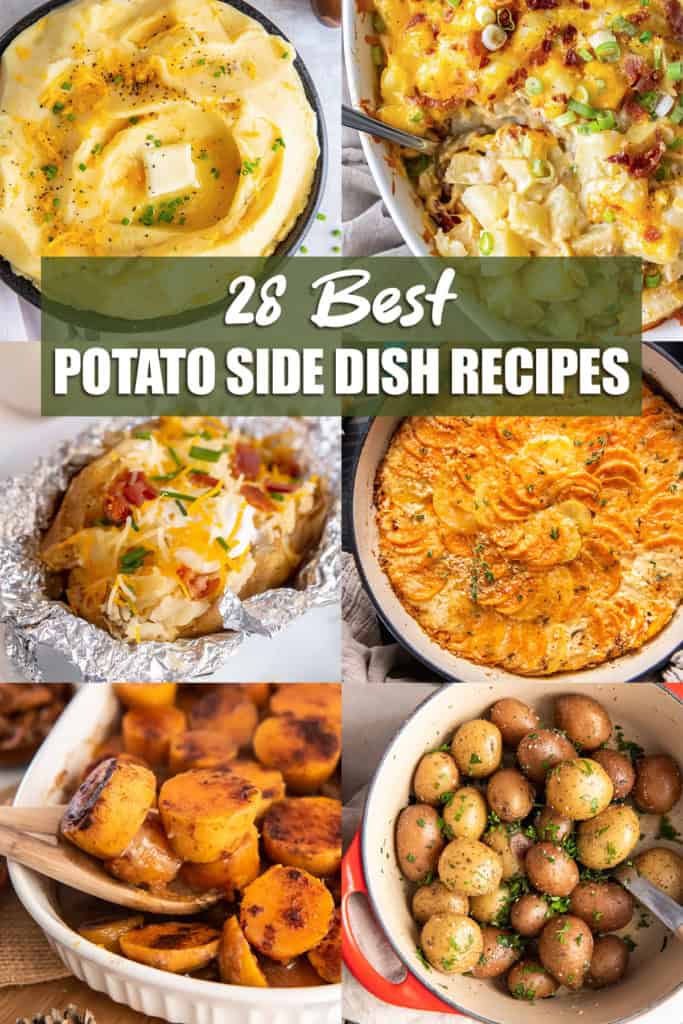 Collage of mashed potatoes, twice baked potato casserole, baked potatoes, gratin potatoes, maple glazed sweet potatoes, and parsley potatoes with text overlay that reads 28 Best Potato Side Dish Recipes.